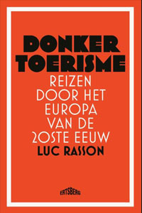 Boekomslag Luc Rasson: Donker toerisme